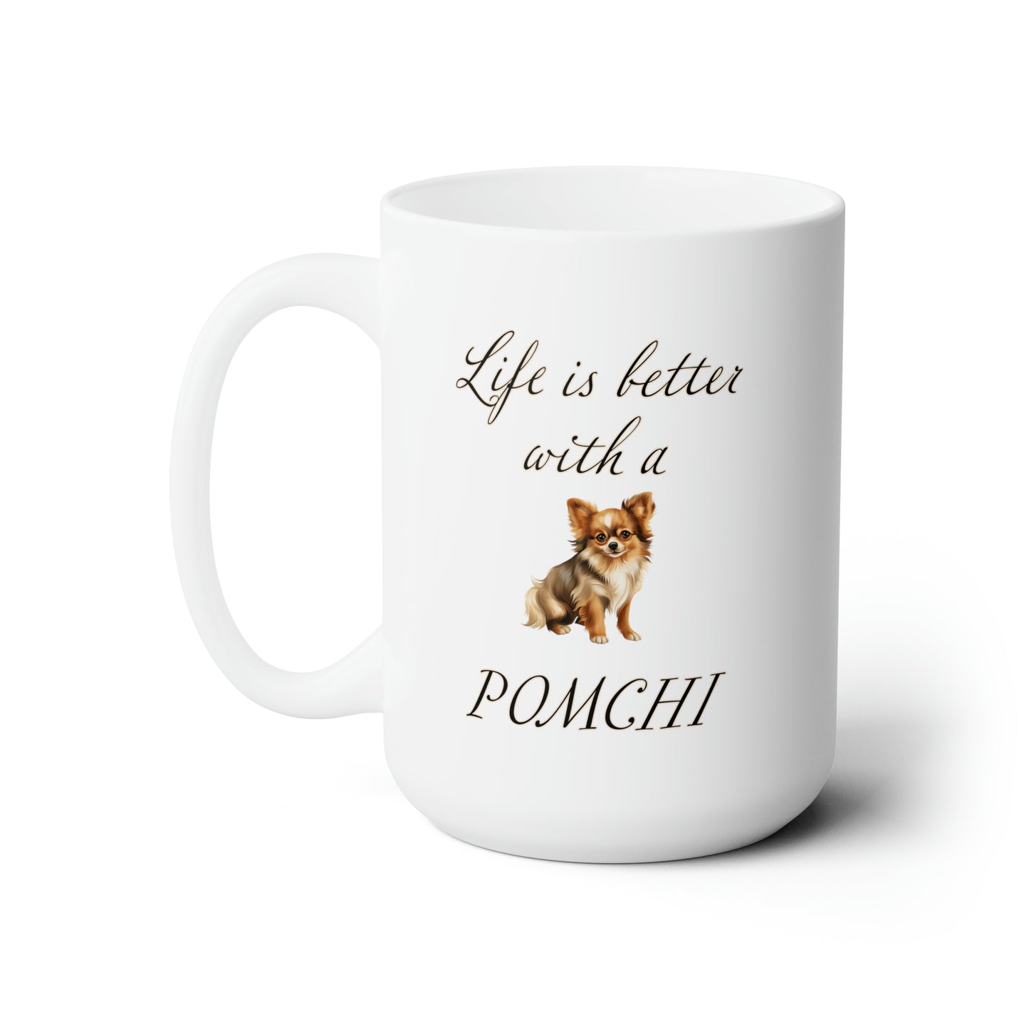 Life is Better with a Pomchi Mug 15oz, Gift for Dog Mom, Gift for Dog Dad