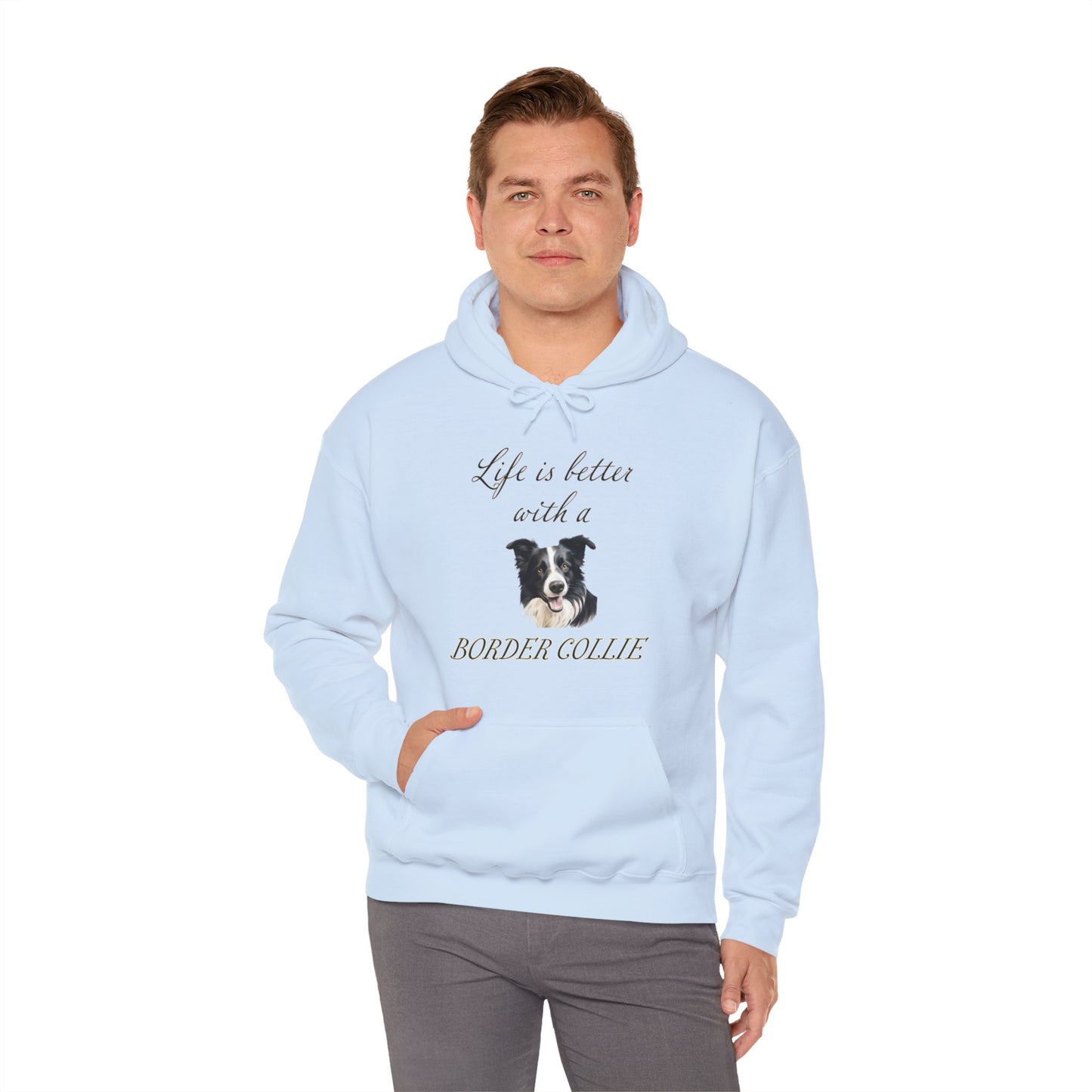 Life is Better with a Border Collie Hoodie - Unisex Dog Mom or Dog Dad Sweatshirt