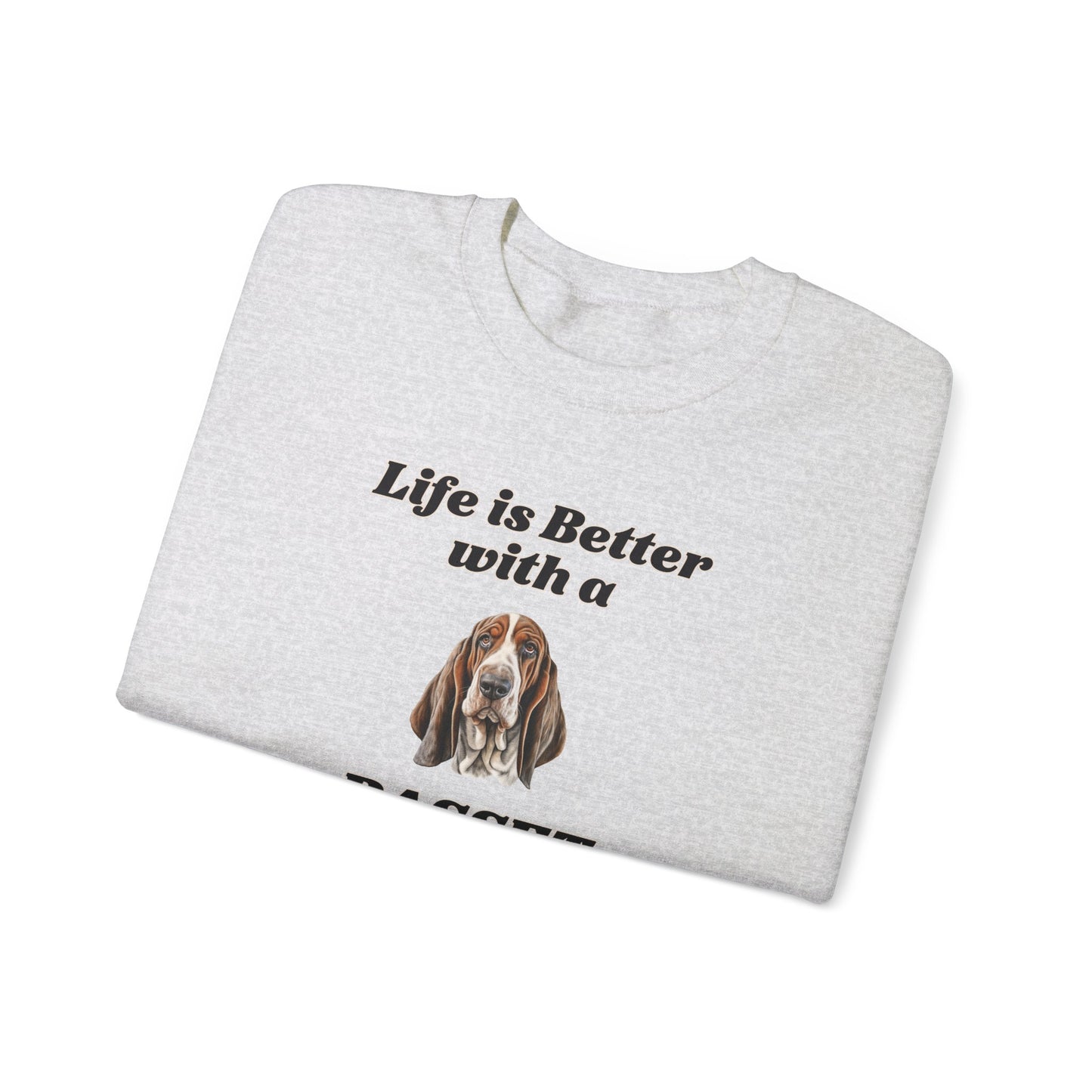 Basset Hound Sweatshirt - Life is Better with a Basset Hound sweater, Dog Mom Shirt, Dog Dad Shirt