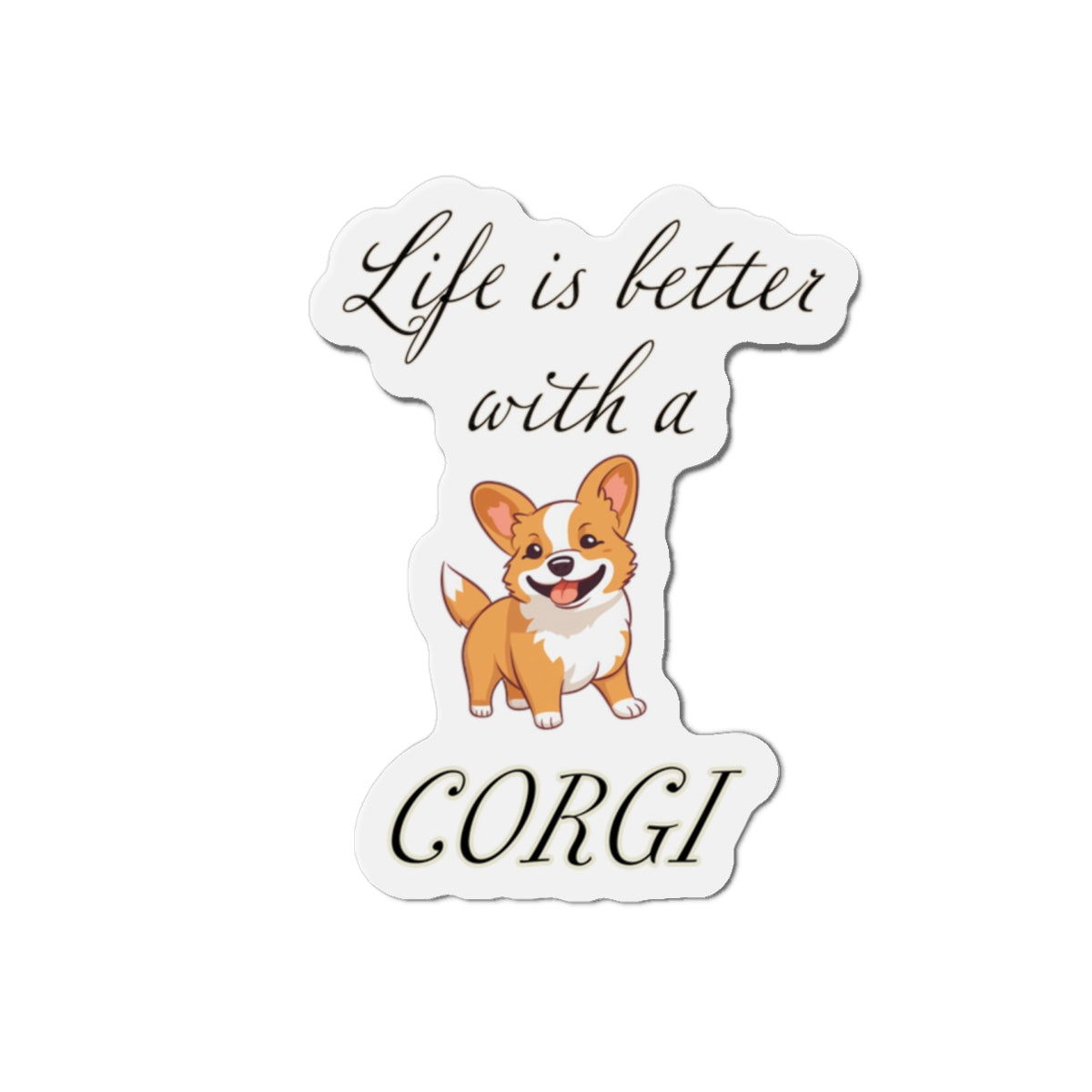 Life is Better with a Corgi Magnets, Die-Cut