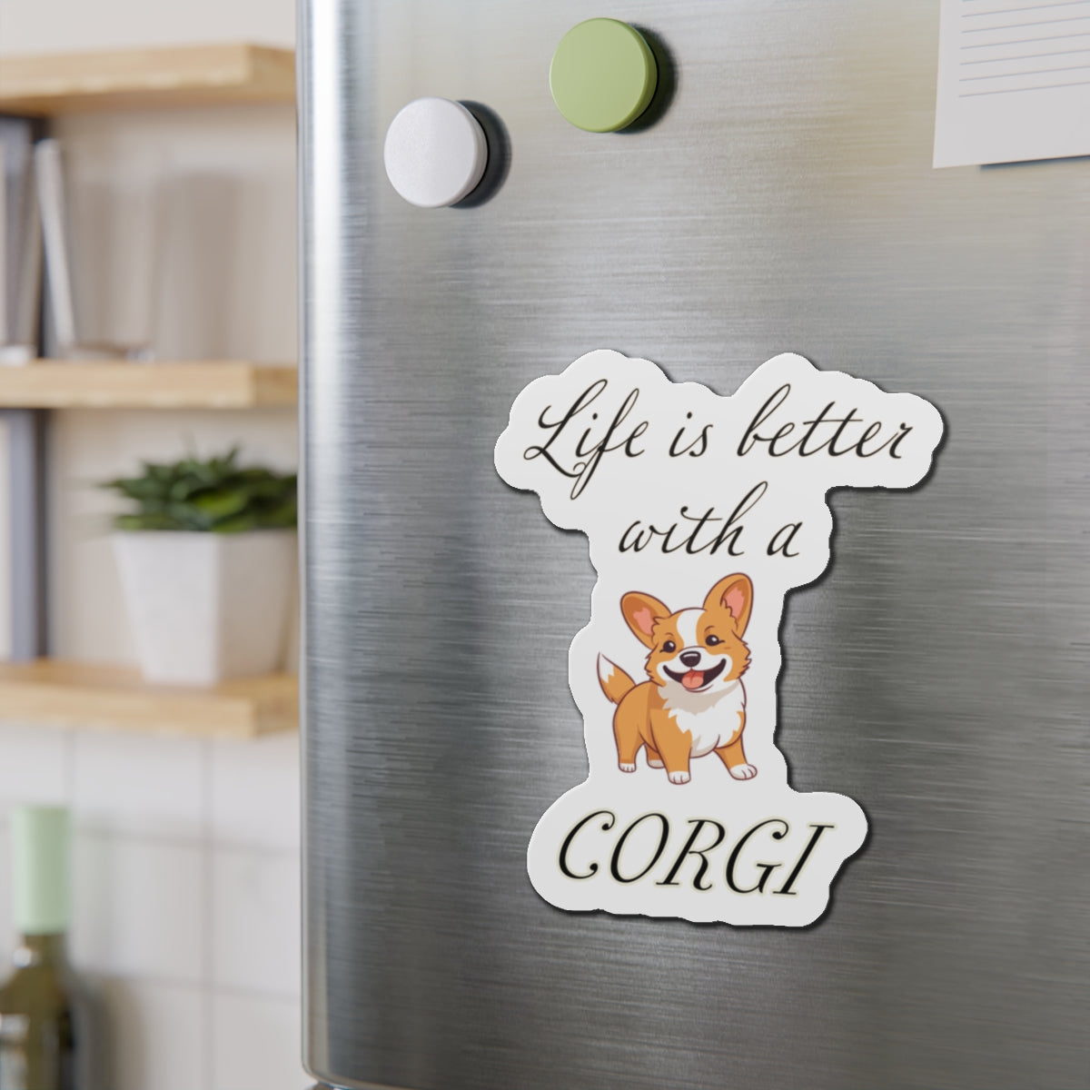 Life is Better with a Corgi Magnets, Die-Cut