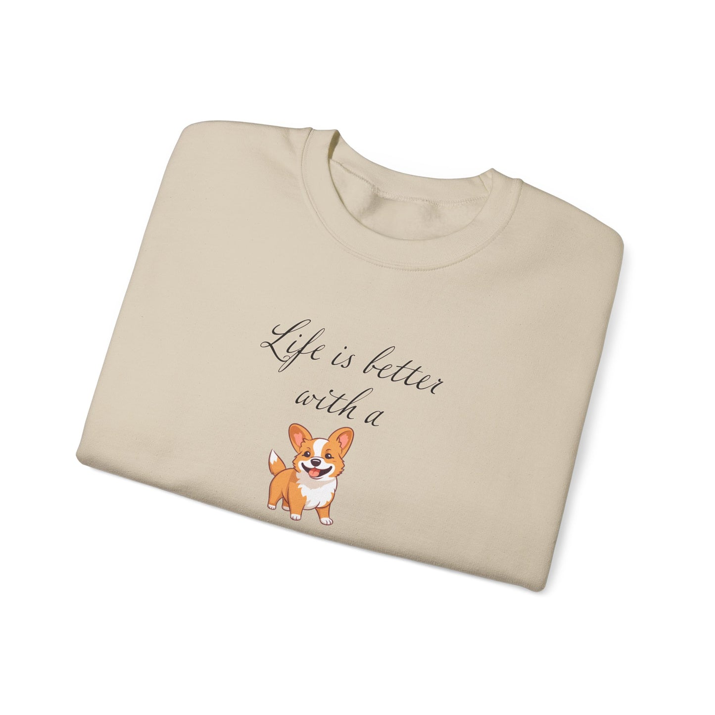 Life is Better with a Corgi sweatshirt, Unisex Crewneck