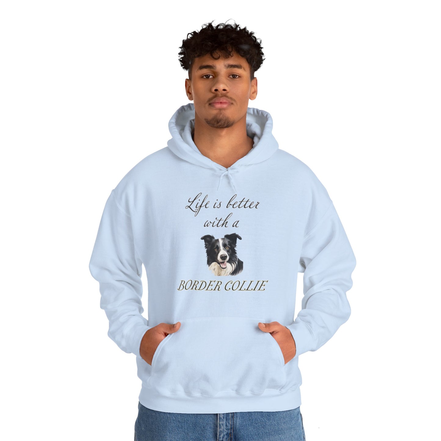 Life is Better with a Border Collie Hoodie - Unisex Dog Mom or Dog Dad Sweatshirt