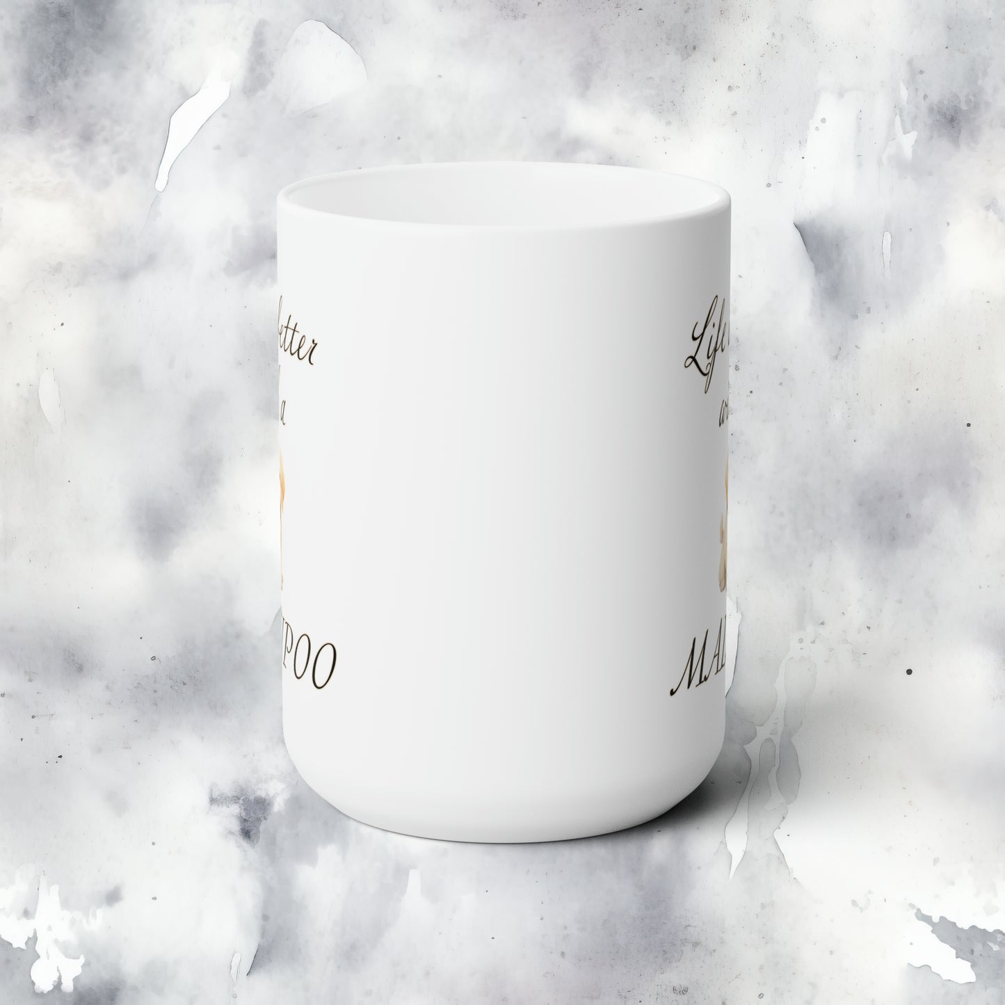 Life is Better with a Maltipoo Mug 15oz
