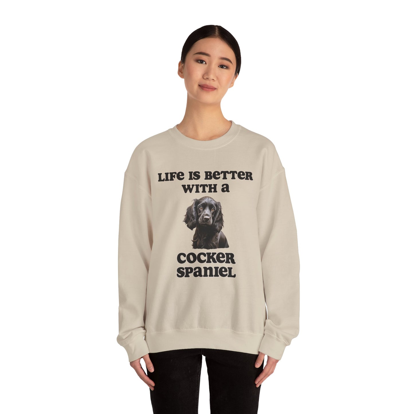 Black Cocker Spaniel sweatshirt - Life is Better with a Cocker Spaniel, Dog Mom Shirt, Dog Dog Dad Shirt