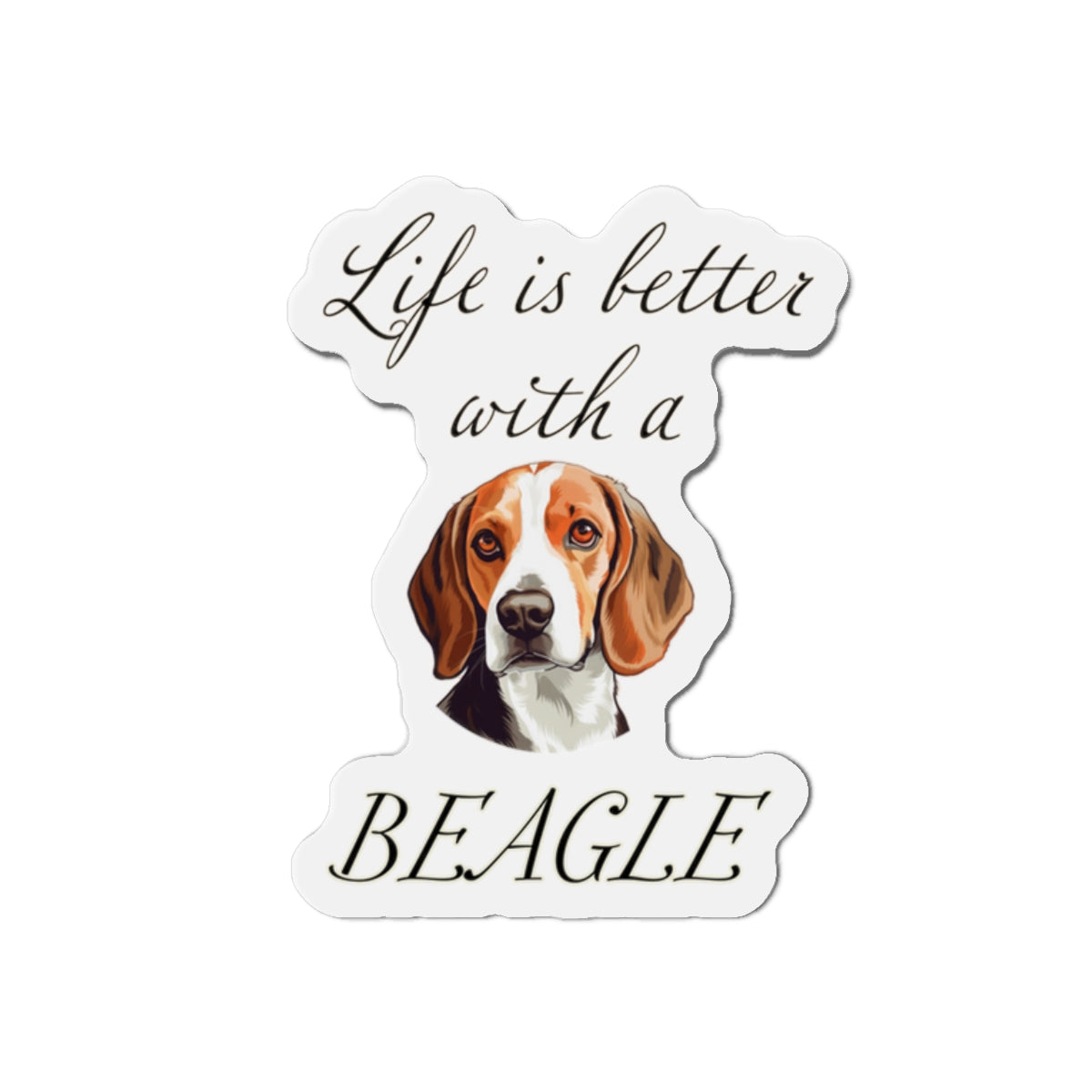 Life is Better with a Beagle Magnet - Die Cut