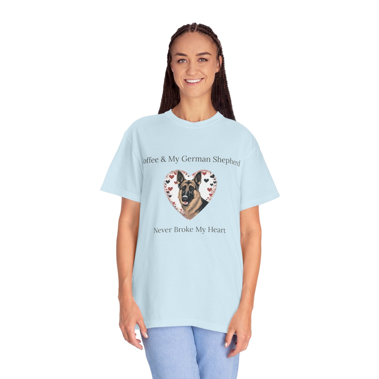 Coffee and My German Shepherd Never Broke My Heart T-shirt