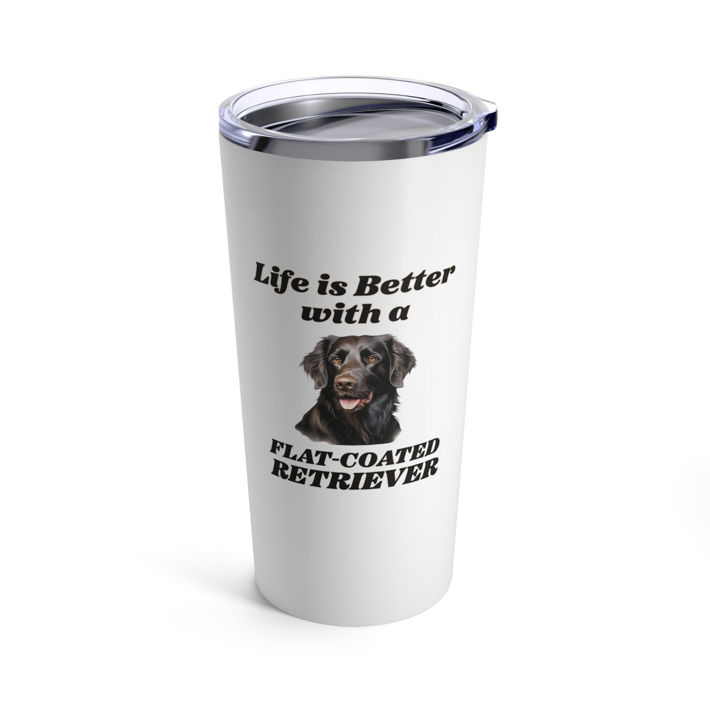 Flat-Coated Retriever Tumbler - 'Life is Better with a Flat-Coated Retriever' - 20 oz Insulated Cup - Travel Mug