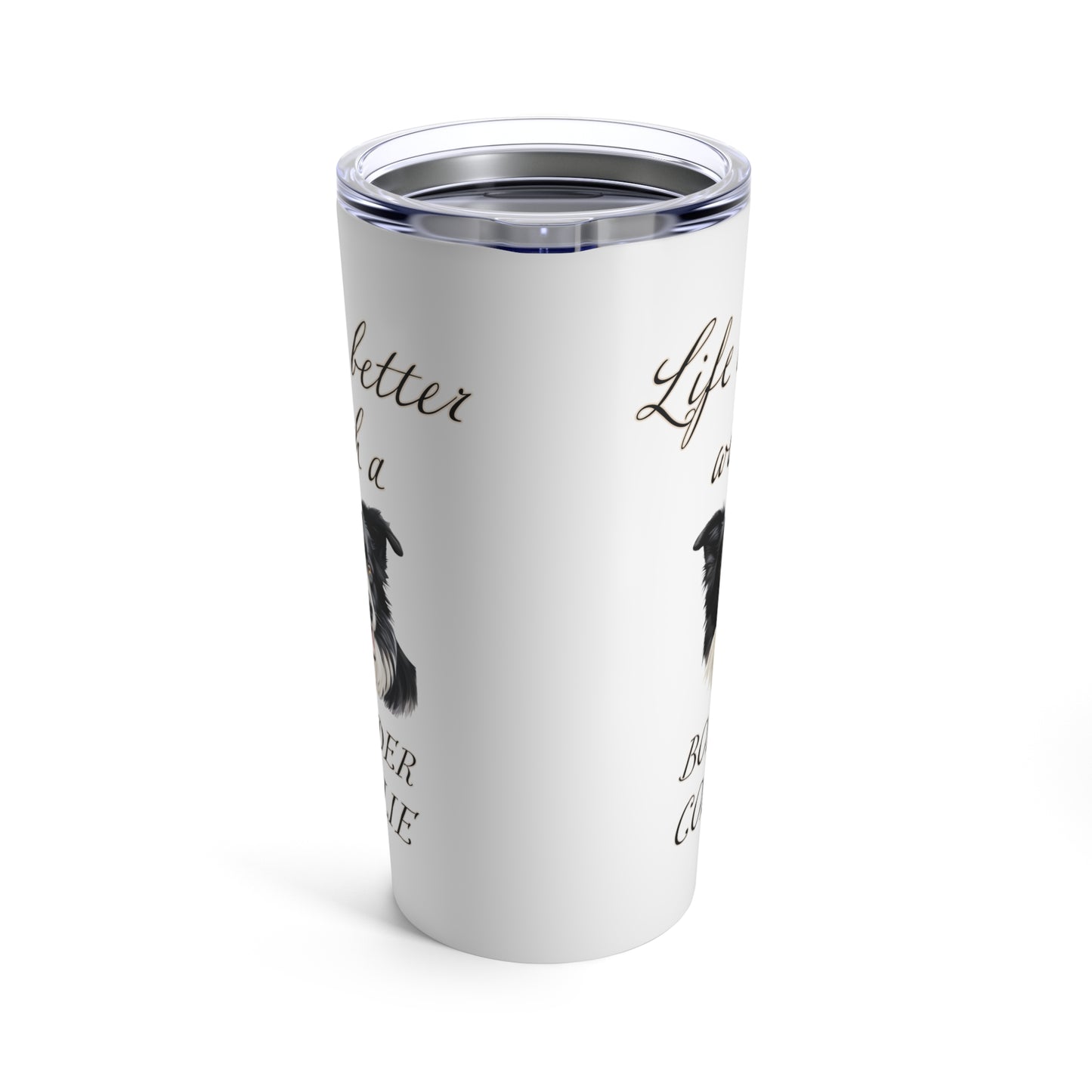 Life is Better with a Border Collie Stainless Steel Tumbler 20oz