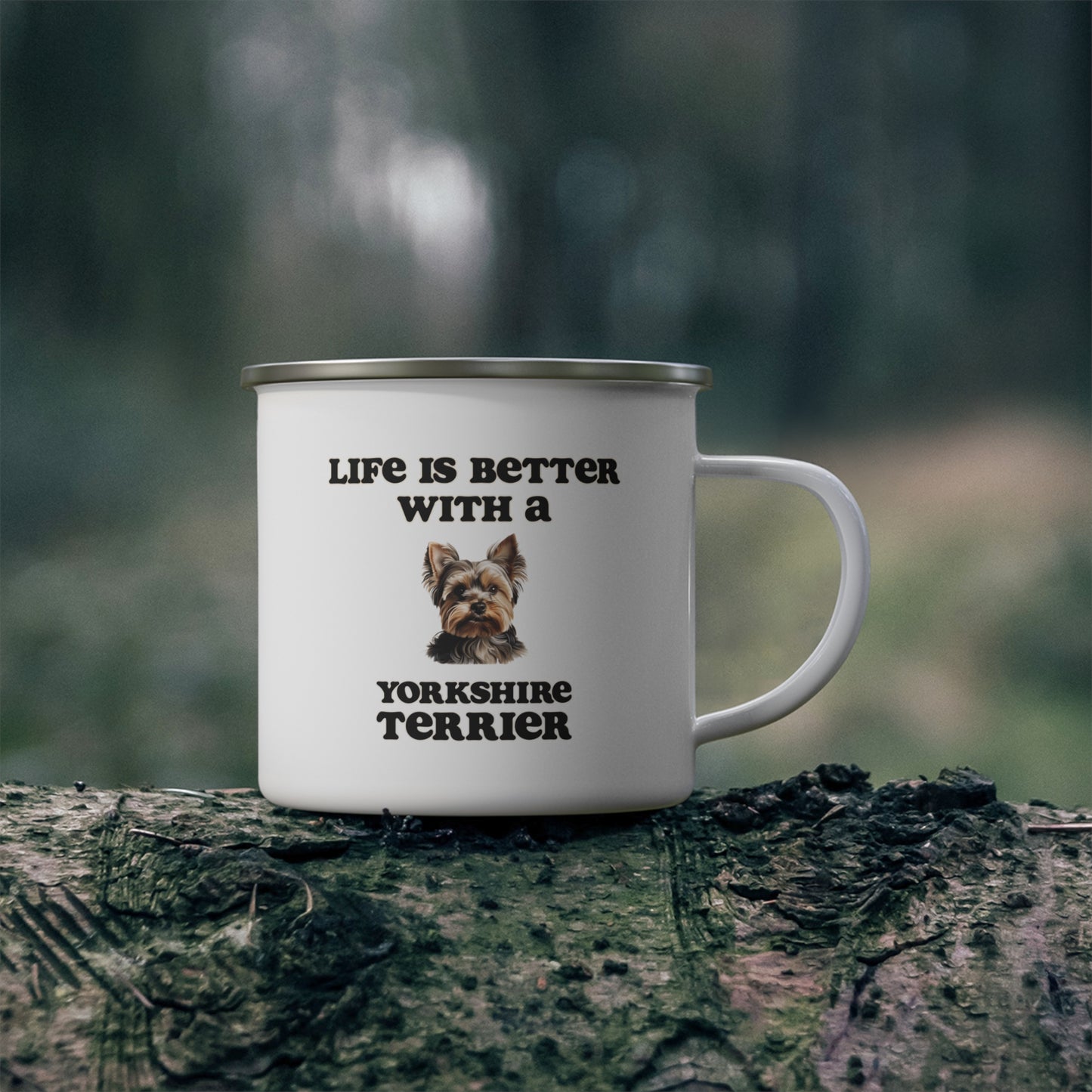 Life is Better with a Yorkshire Terrier Enamel Camping Mug