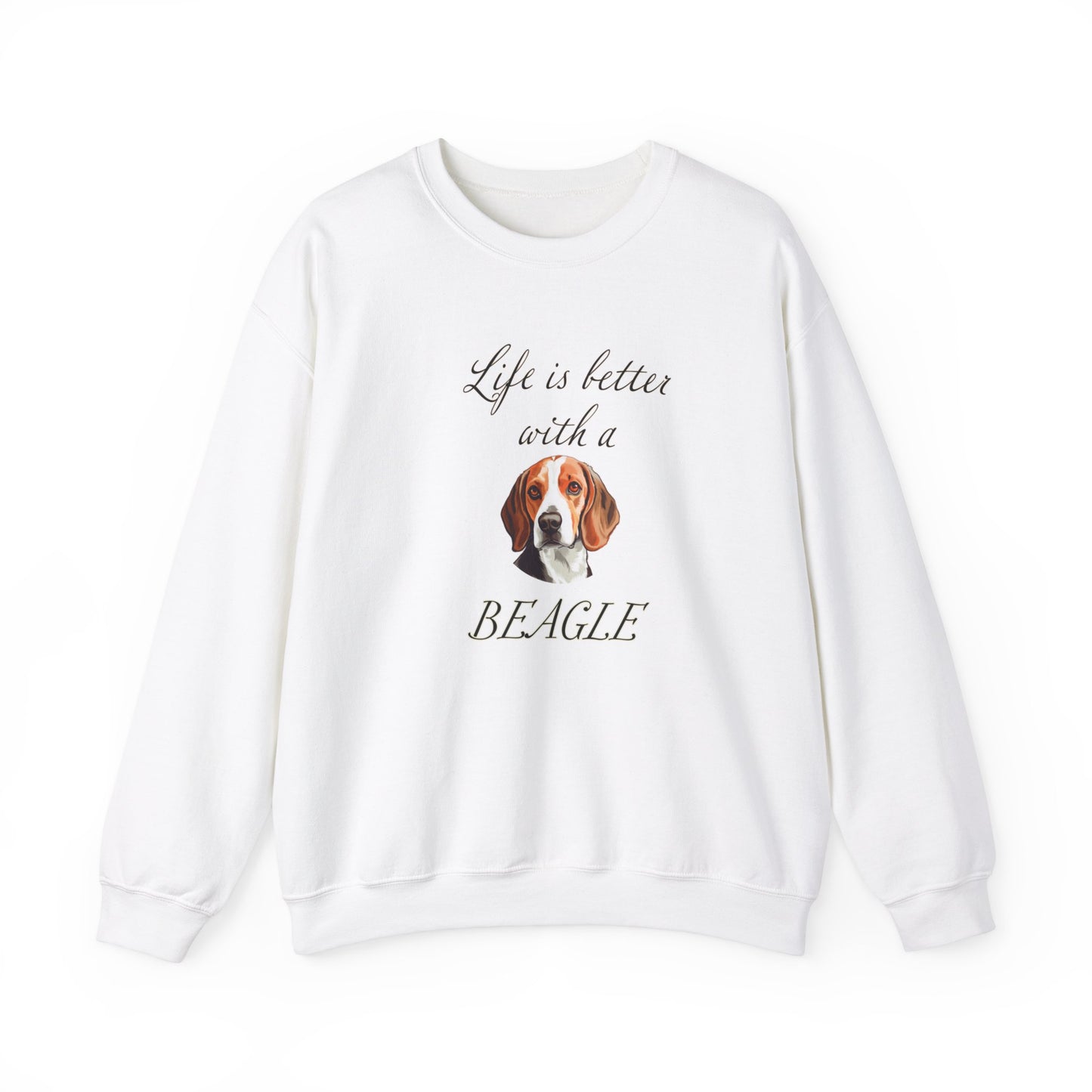 Life is Better with a Beagle sweatshirt