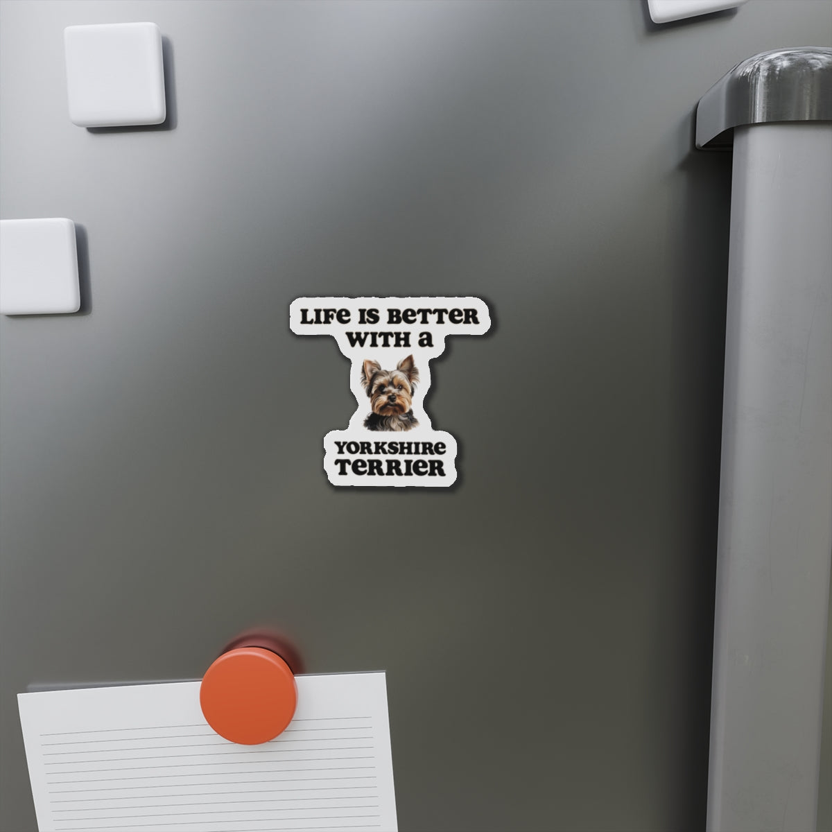 Life is Better with a Yorkshire Terrier Magnet - Die Cut Dog Magnet