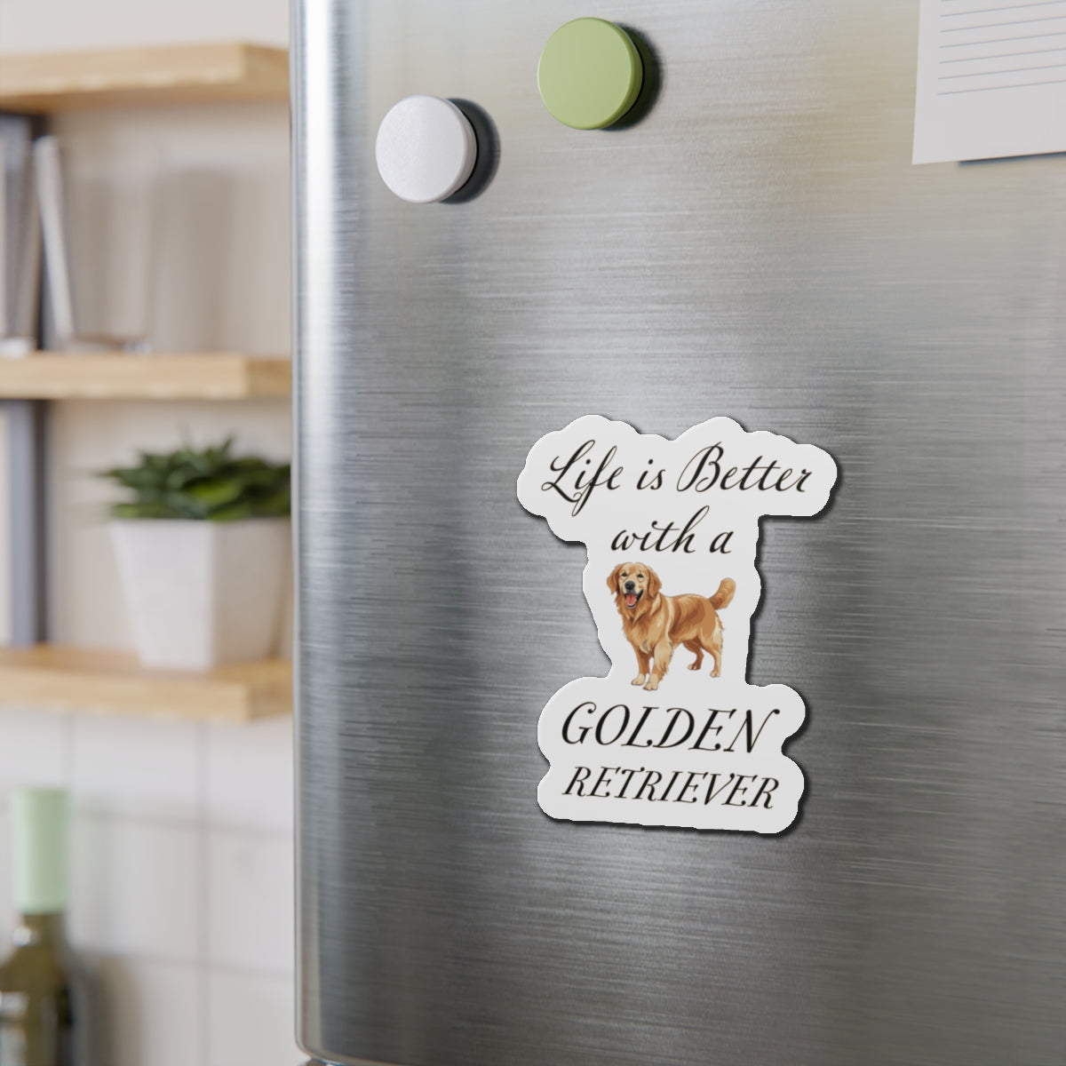 Life is Better with a Golden Retriever Magnet - Die Cut Dog Magnet