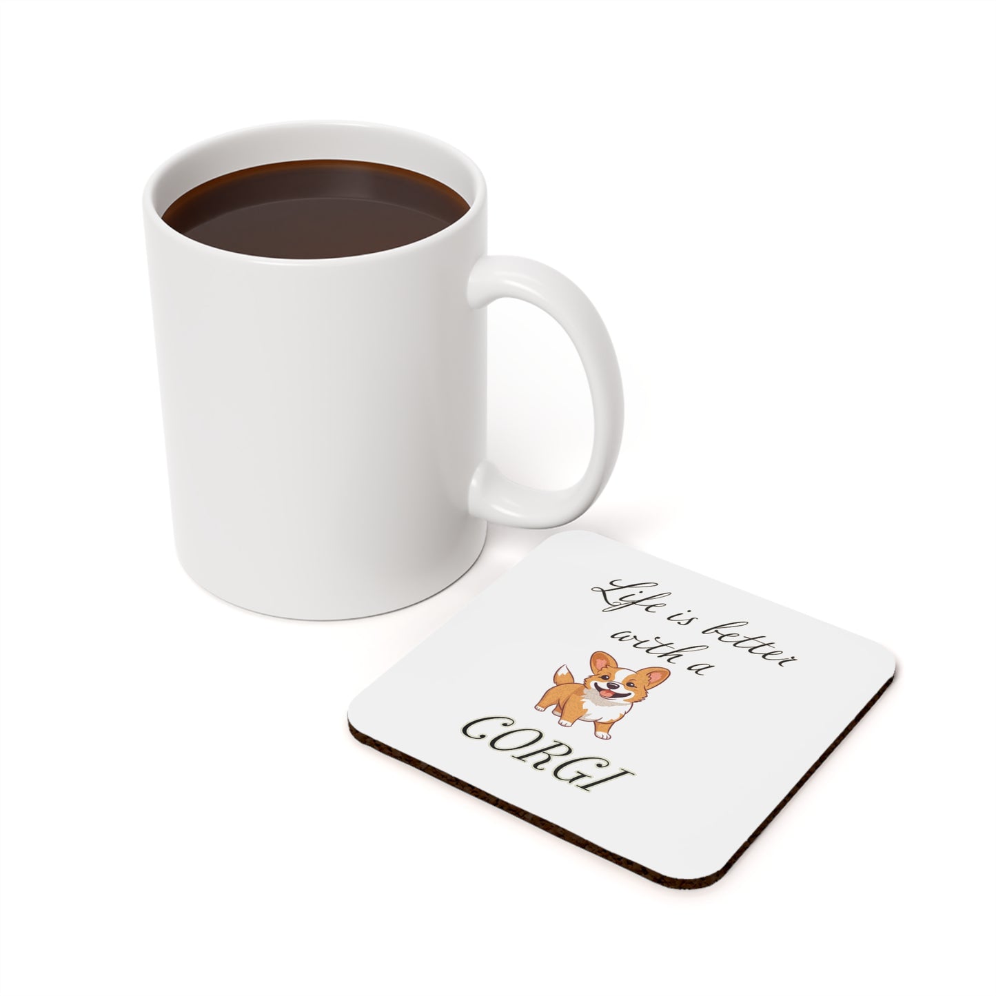 Life is Better with a Corgi Coaster - Cork Back