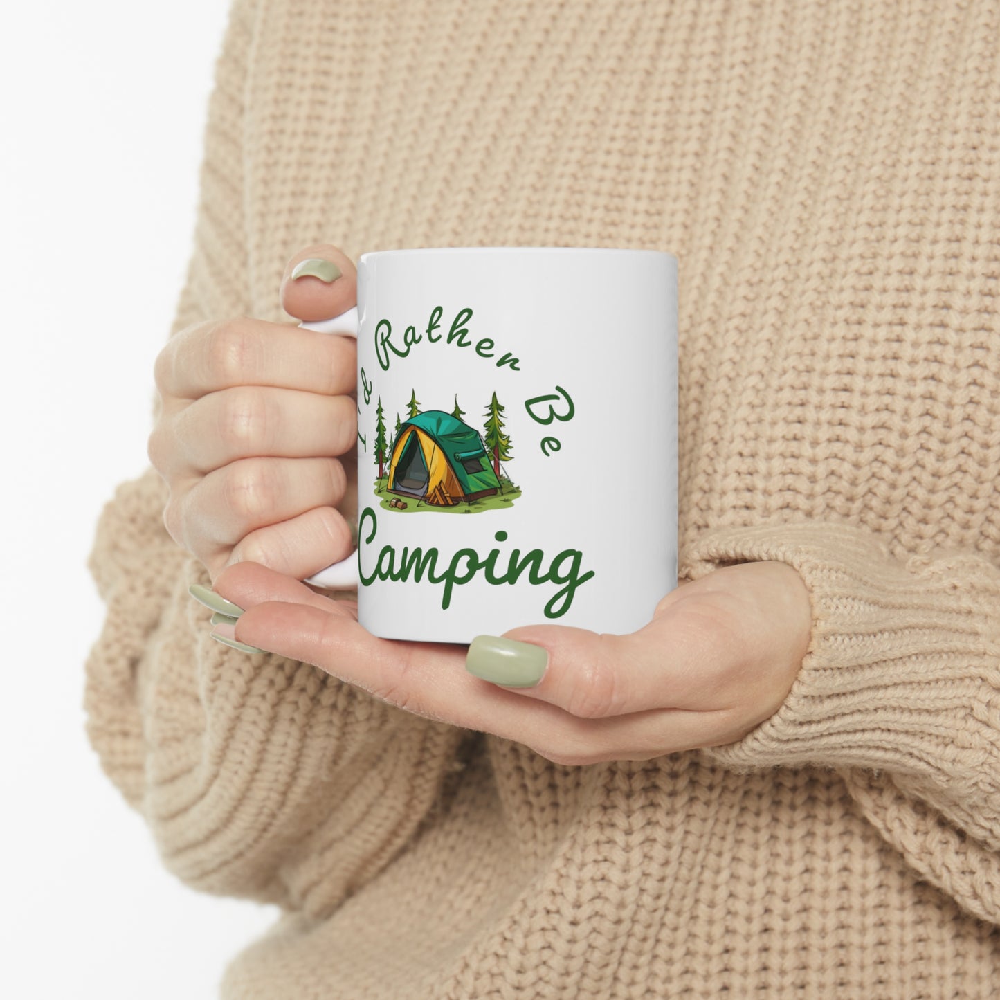I'd Rather Be Camping - 11oz