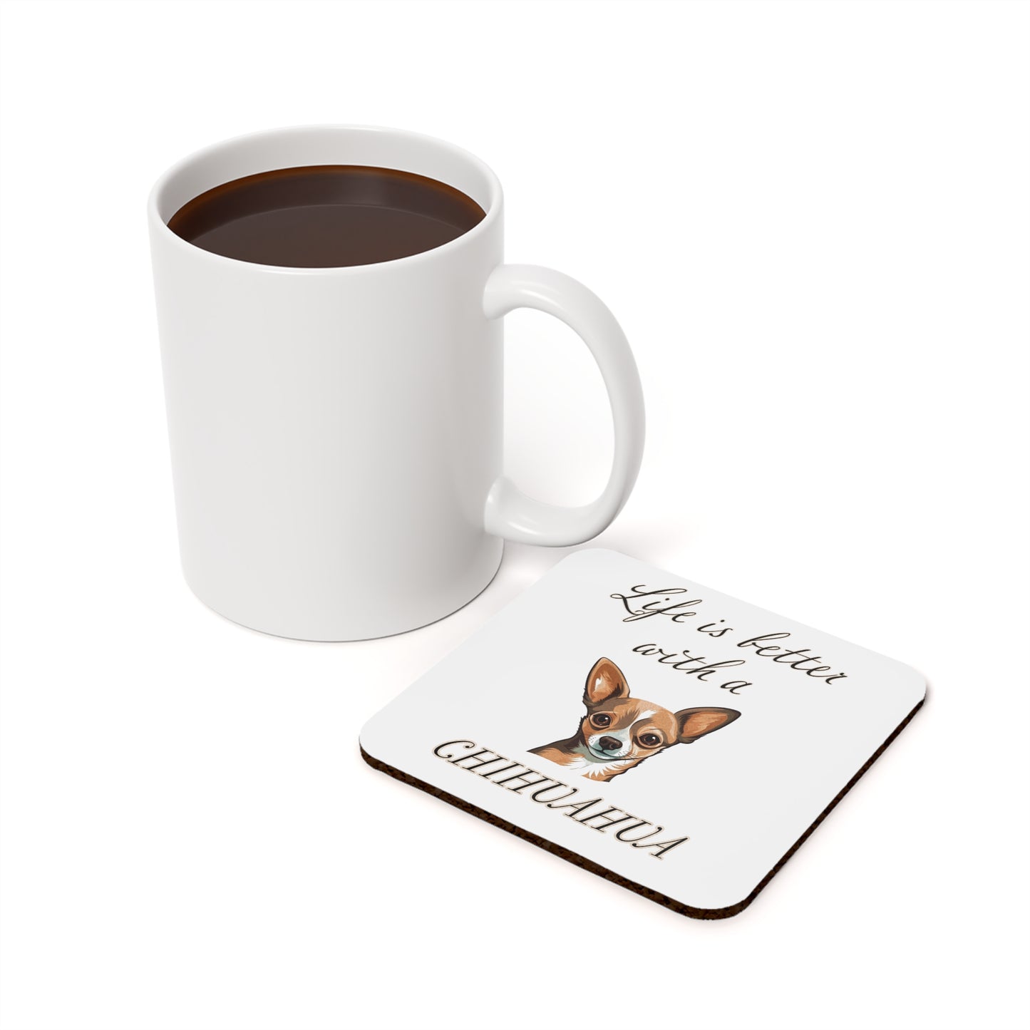 Life is Better with a Chihuahua Coaster - Cork Back