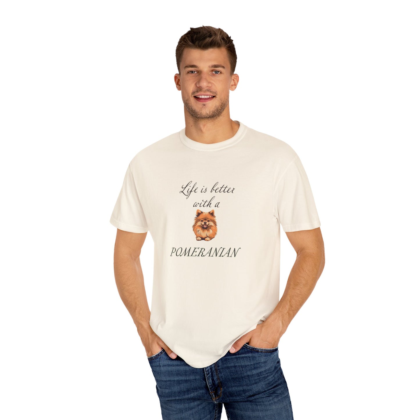 Life is Better with a Pomeranian Tshirt - Unisex Garment-Dyed T-shirt