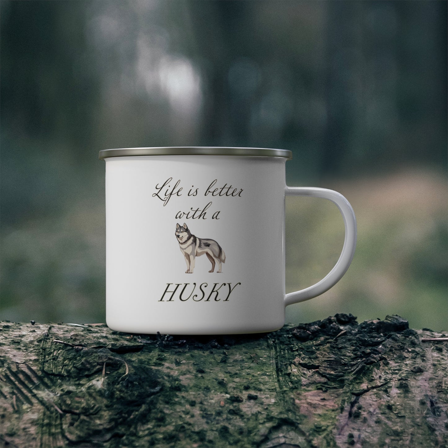 Life is Better with a Husky Enamel Camping Mug