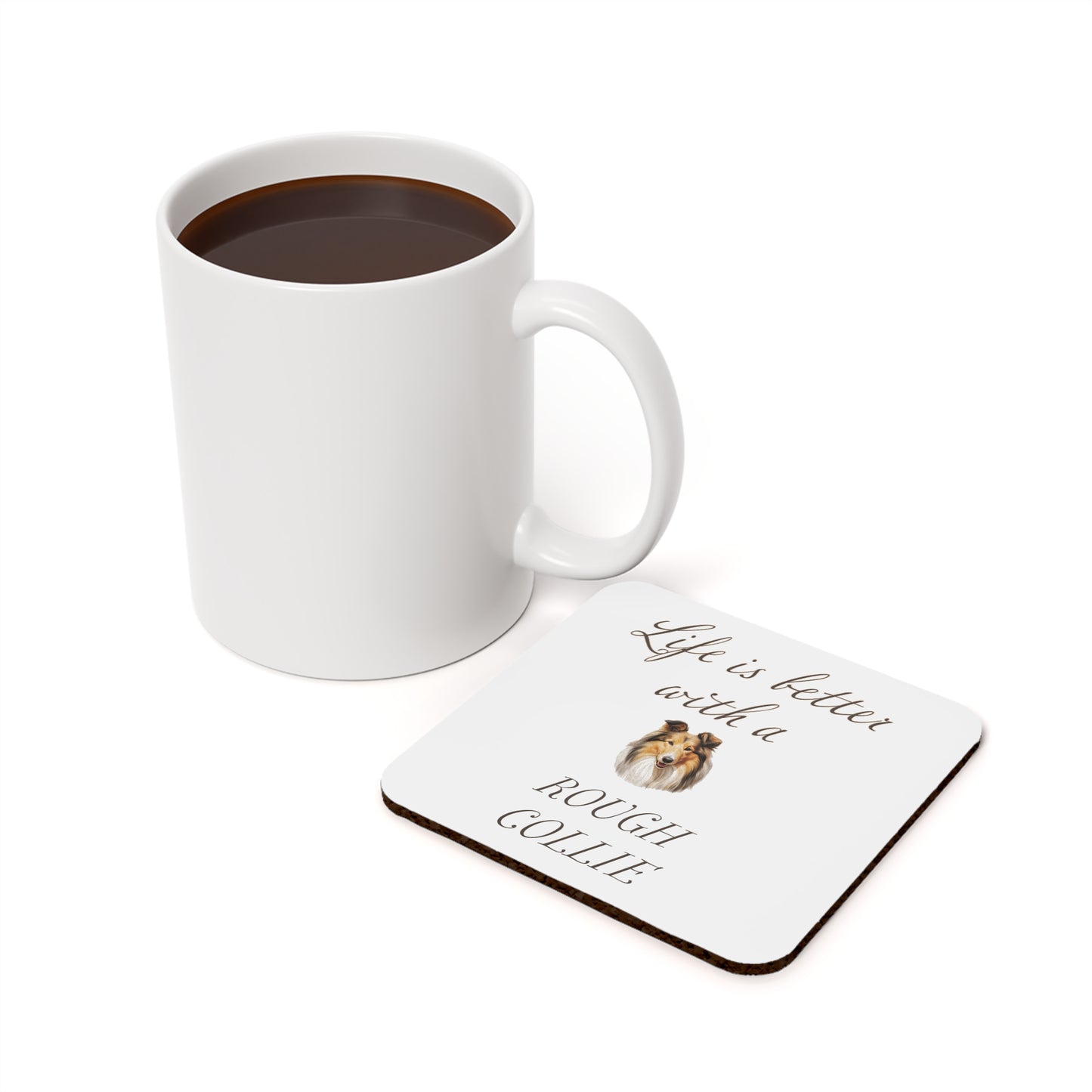 Life is Better with a Rough Collie Coaster - Cork Back