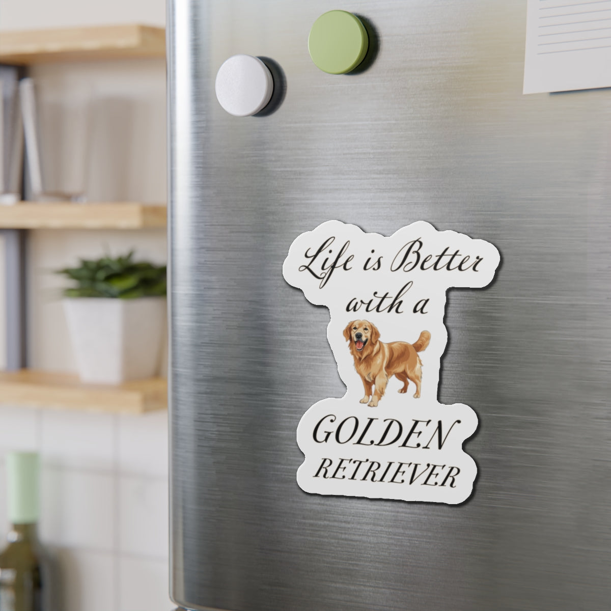 Life is Better with a Golden Retriever Magnet - Die Cut Dog Magnet