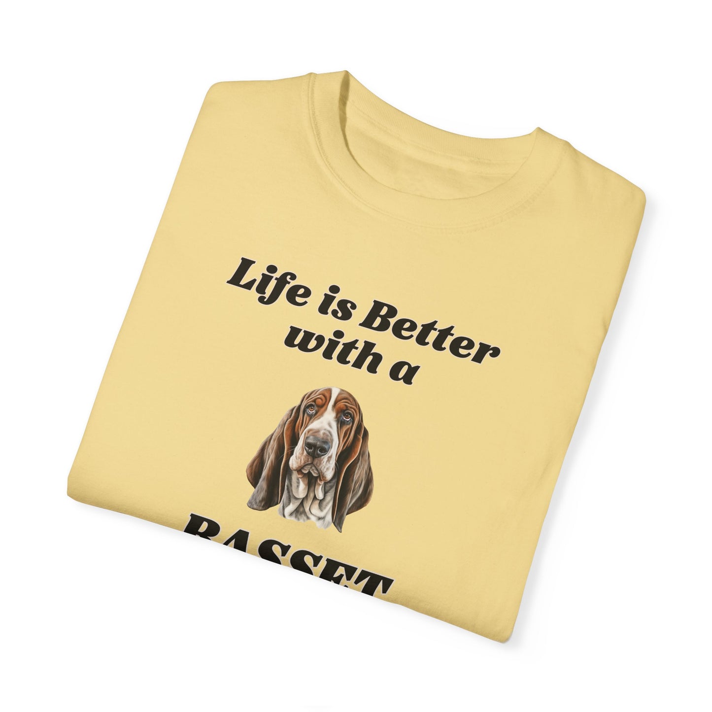 Life is Better with a Basset Hound T-shirt