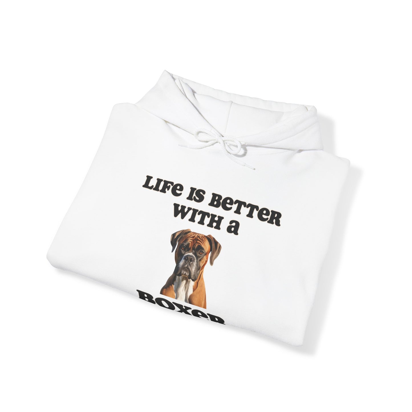 Boxer Hoodie - Life is Better with a Boxer - Unisex Hooded Dog Mom or Dog Dad Sweatshirt, gift for Dog Mom, Gift for Dog Dad