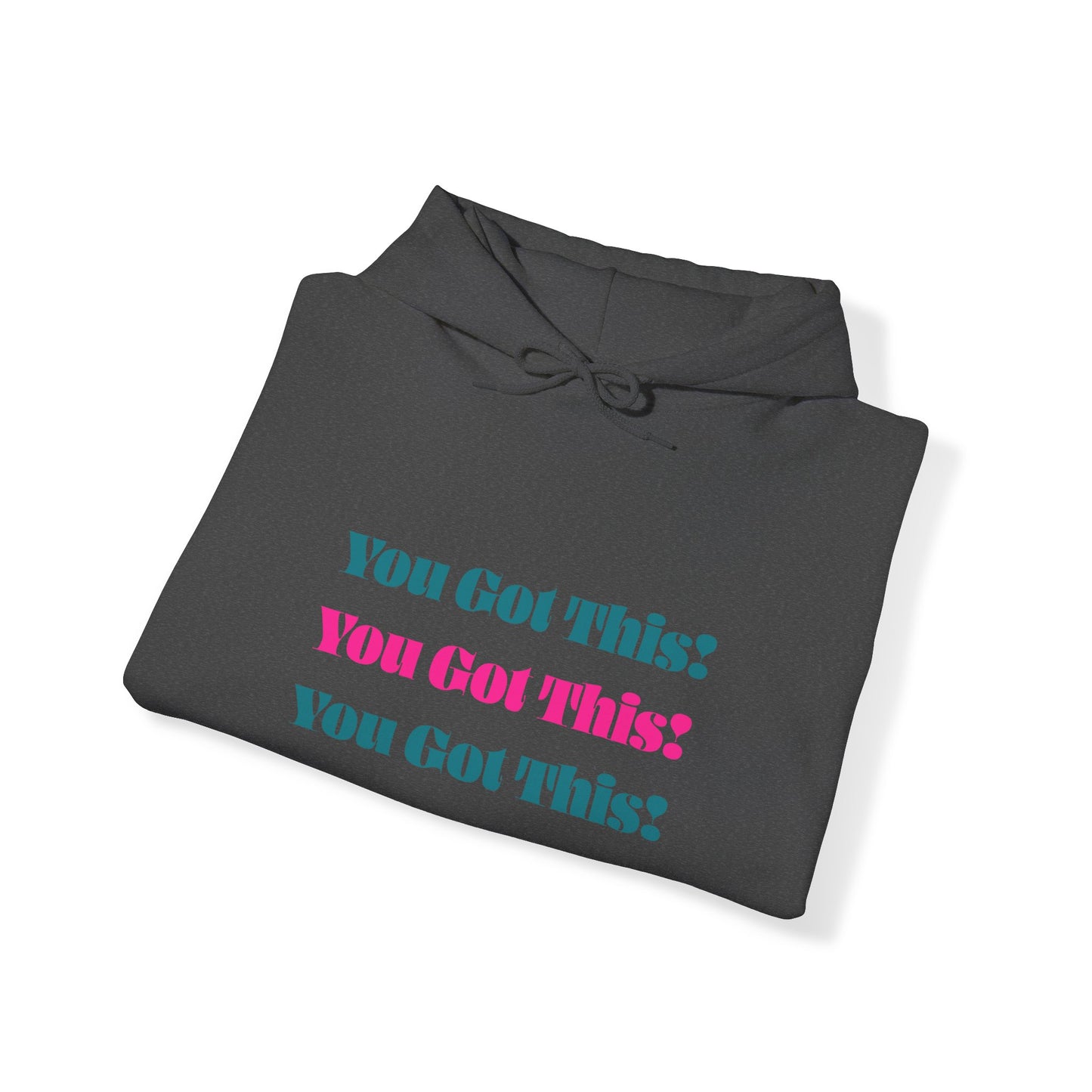 You Got This Hoodie - Unisex Heavy Blend Hooded Sweatshirt