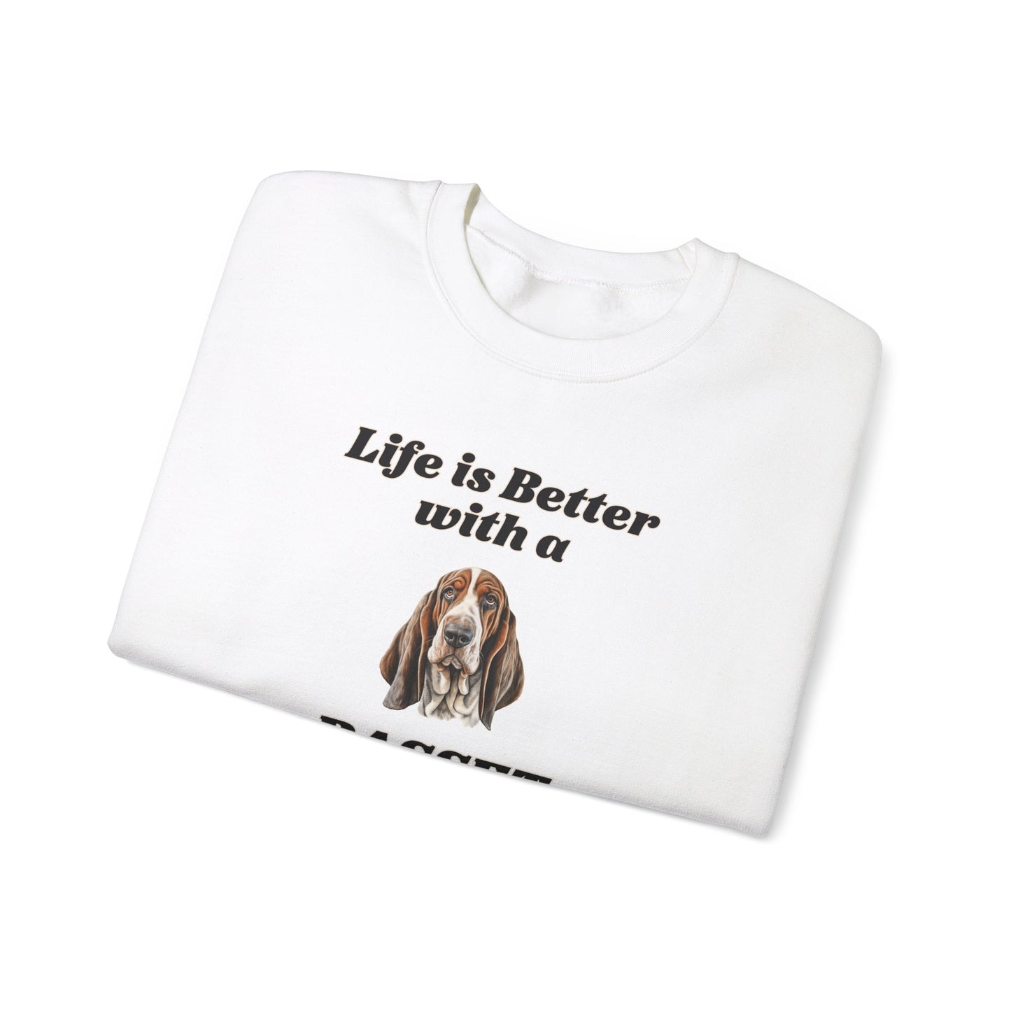 Basset Hound Sweatshirt - Life is Better with a Basset Hound sweater, Dog Mom Shirt, Dog Dad Shirt