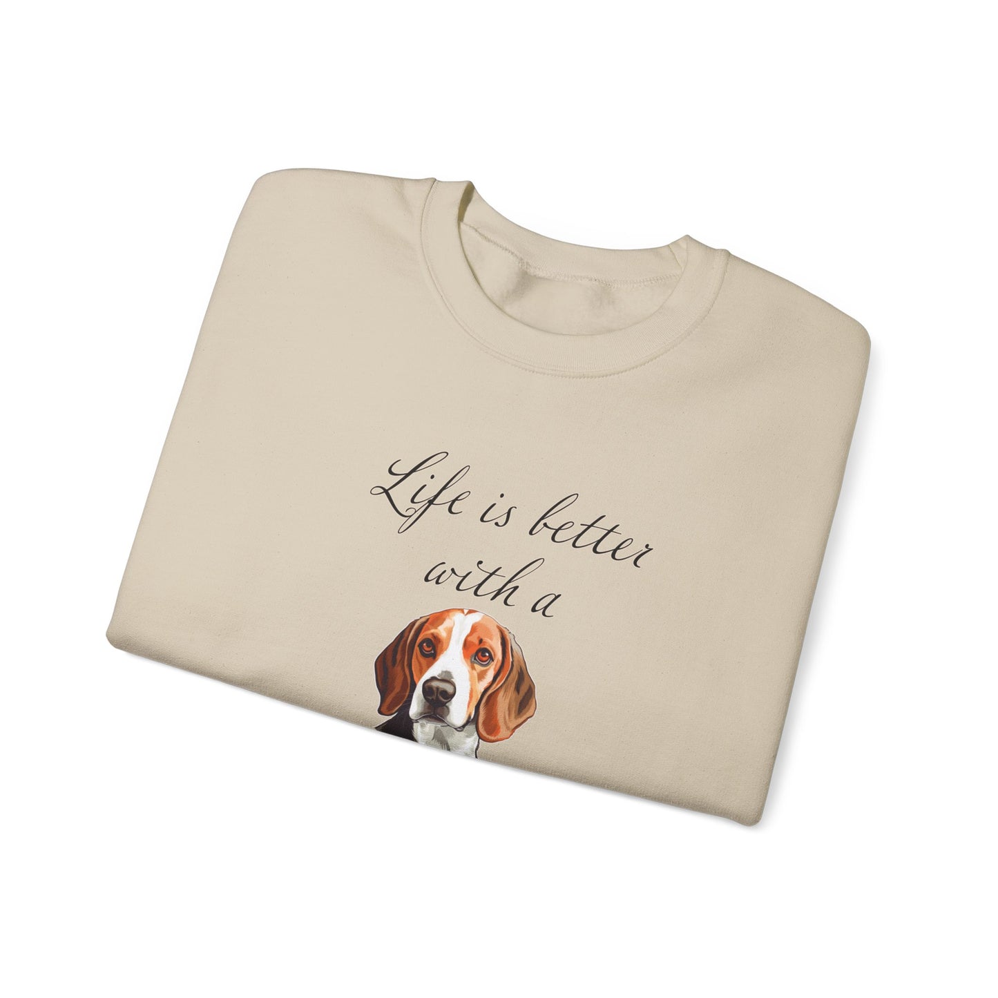 Life is Better with a Beagle sweatshirt