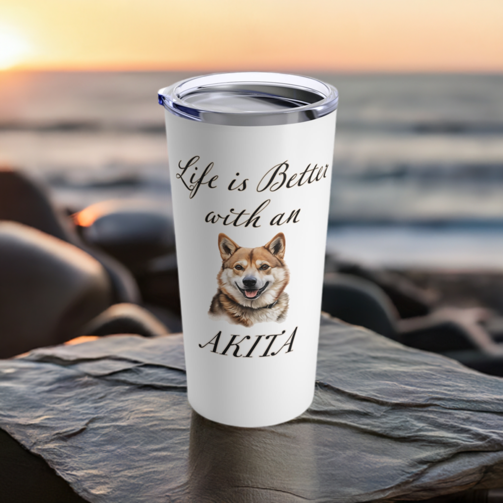 Life is Better with an Akita Tumbler - Stainless Steel 20oz