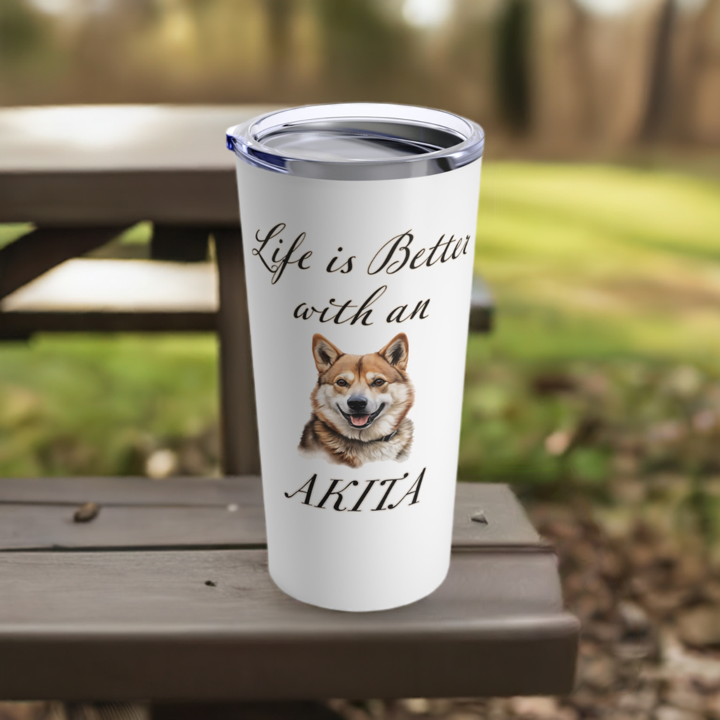 Life is Better with an Akita Tumbler - Stainless Steel 20oz
