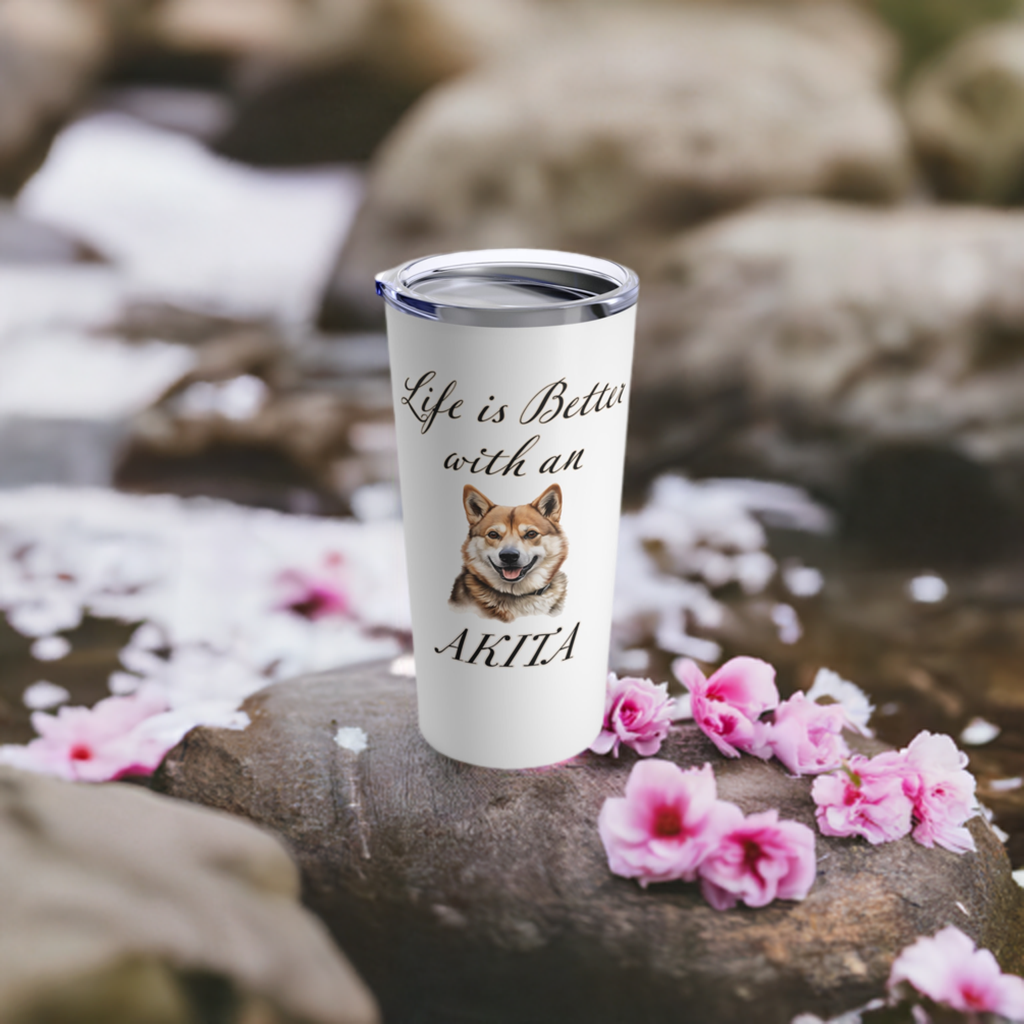 Life is Better with an Akita Tumbler - Stainless Steel 20oz