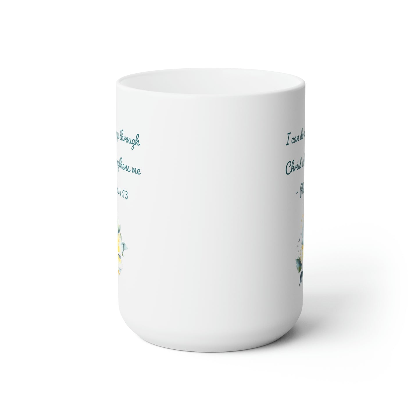 Philippians 4:13, Flower 1, Mug 15oz