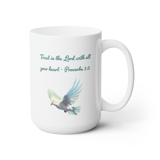 Trust in the Lord, Proverbs 3:5 Mug 15oz
