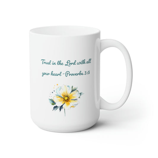 Trust in the Lord, Proverbs 3:5 Mug 15oz