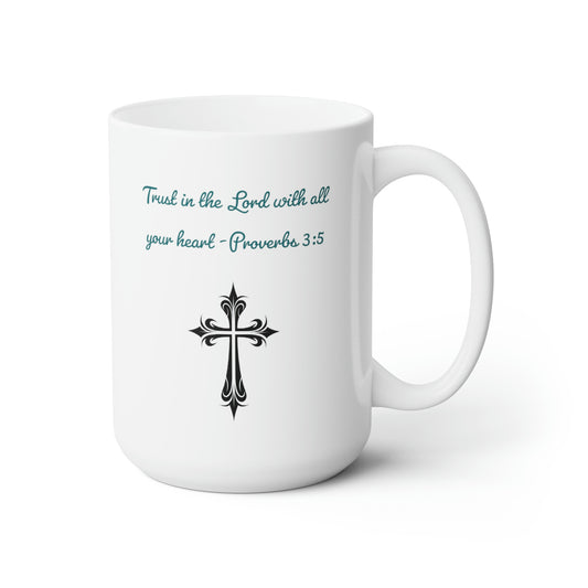 Trust in the Lord Proverbs 3:5 Mug - 15 oz