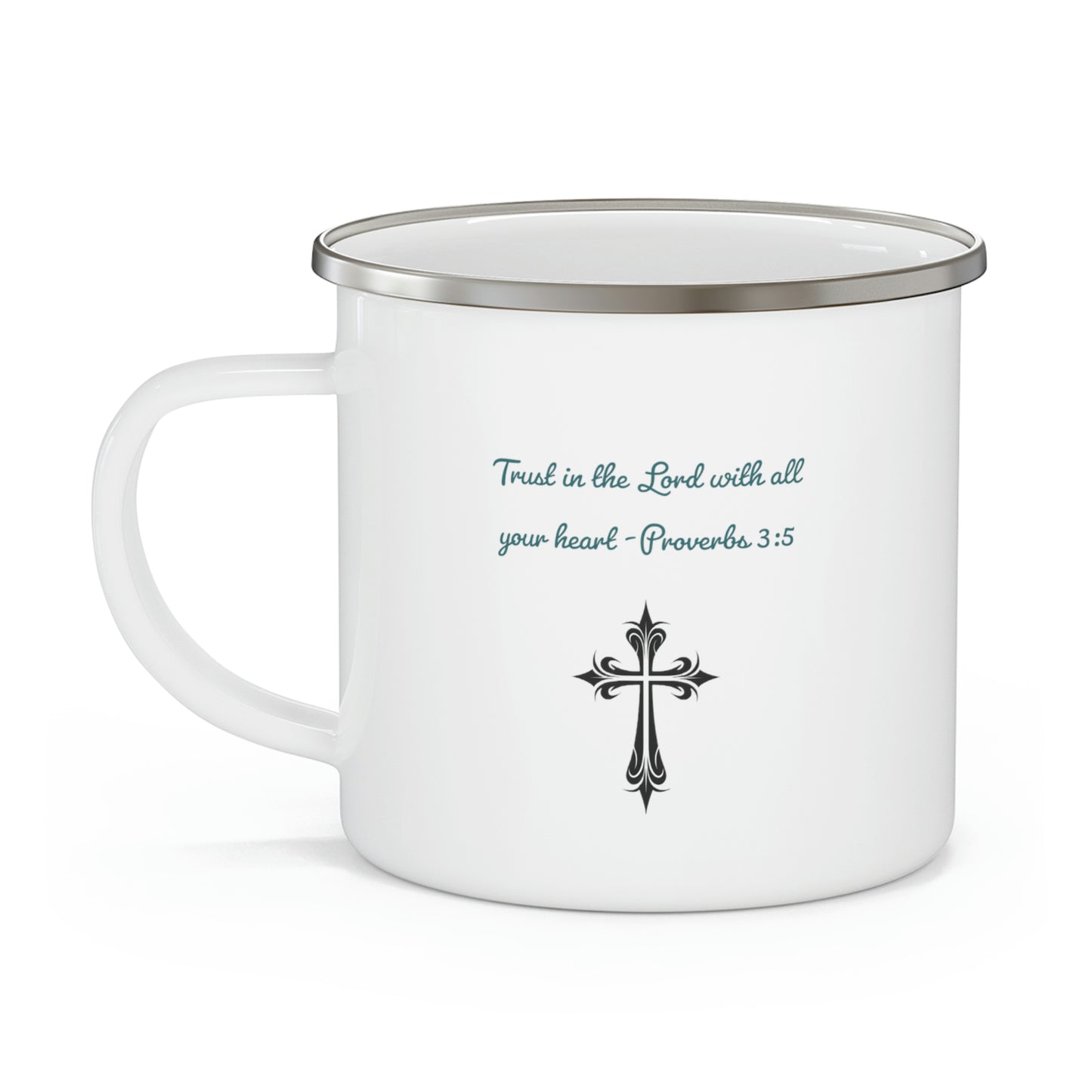 Trust in the Lord, Proverbs 3:5, Camping Mug, enamel 12 oz