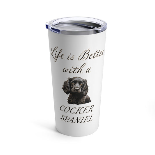 Black Cocker Spaniel Tumbler - Life is Better with a Cocker Spaniel Travel Mug, Stainless Steel 20oz