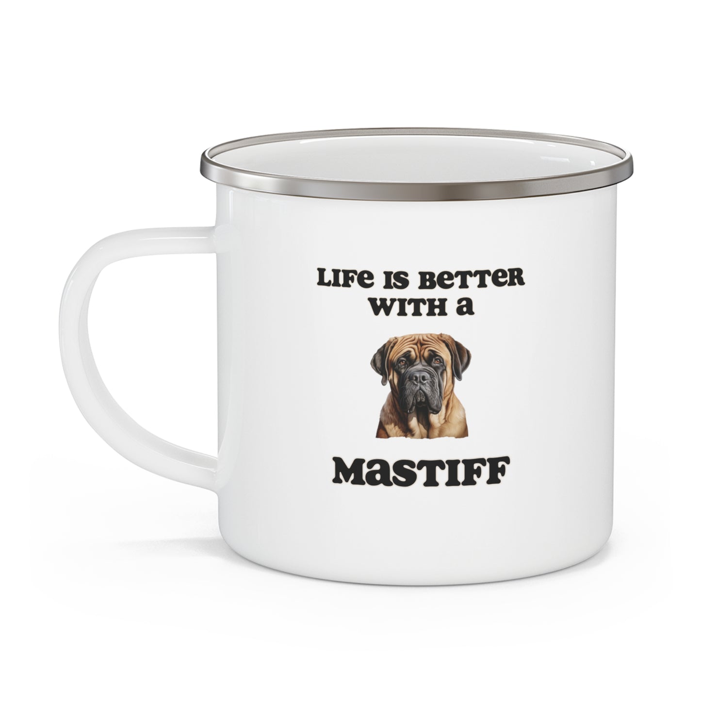 Mastiff Enamel Mug -  Life is Better with a Mastiff Camping Mug