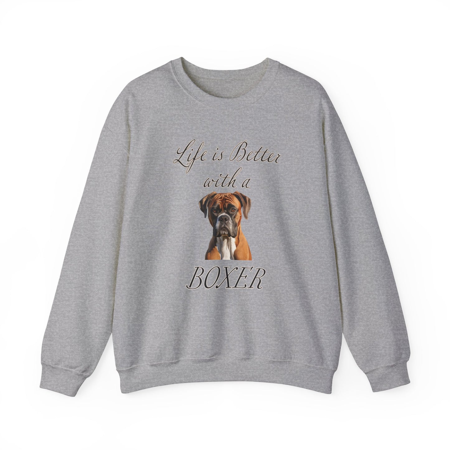 Boxer sweatshirt - Life is Better with a Boxer,  Dog Mom Shirt, Dog Dog Dad Shirt