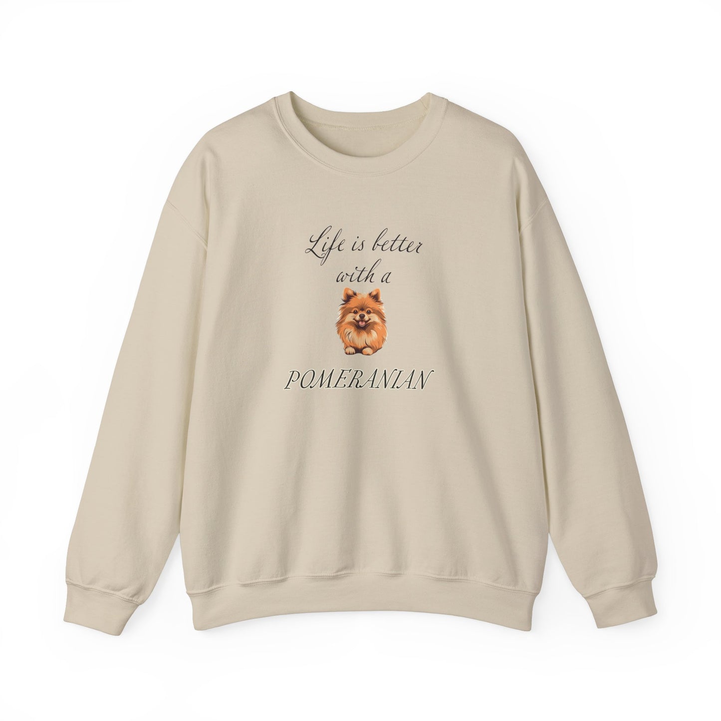 Life is Better with a Pomeranian sweatshirt,  Unisex Crewneck