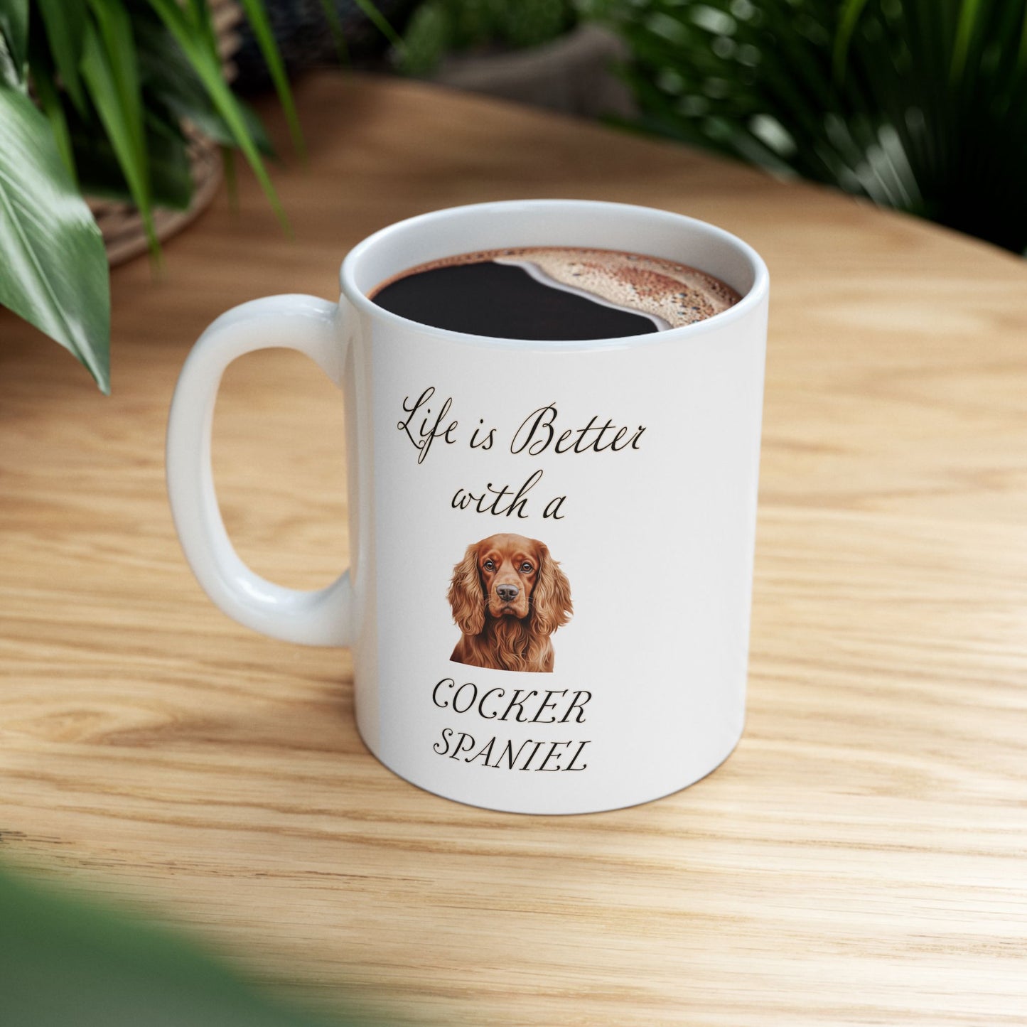 Cocker Spaniel Mug - 11 oz or 15 oz - Life is Better with a Cocker Spaniel