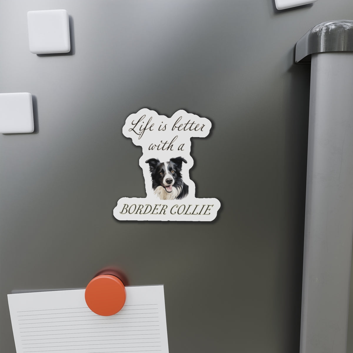 Life is Better with a Border collie Magnet - Die Cut Dog Magnet