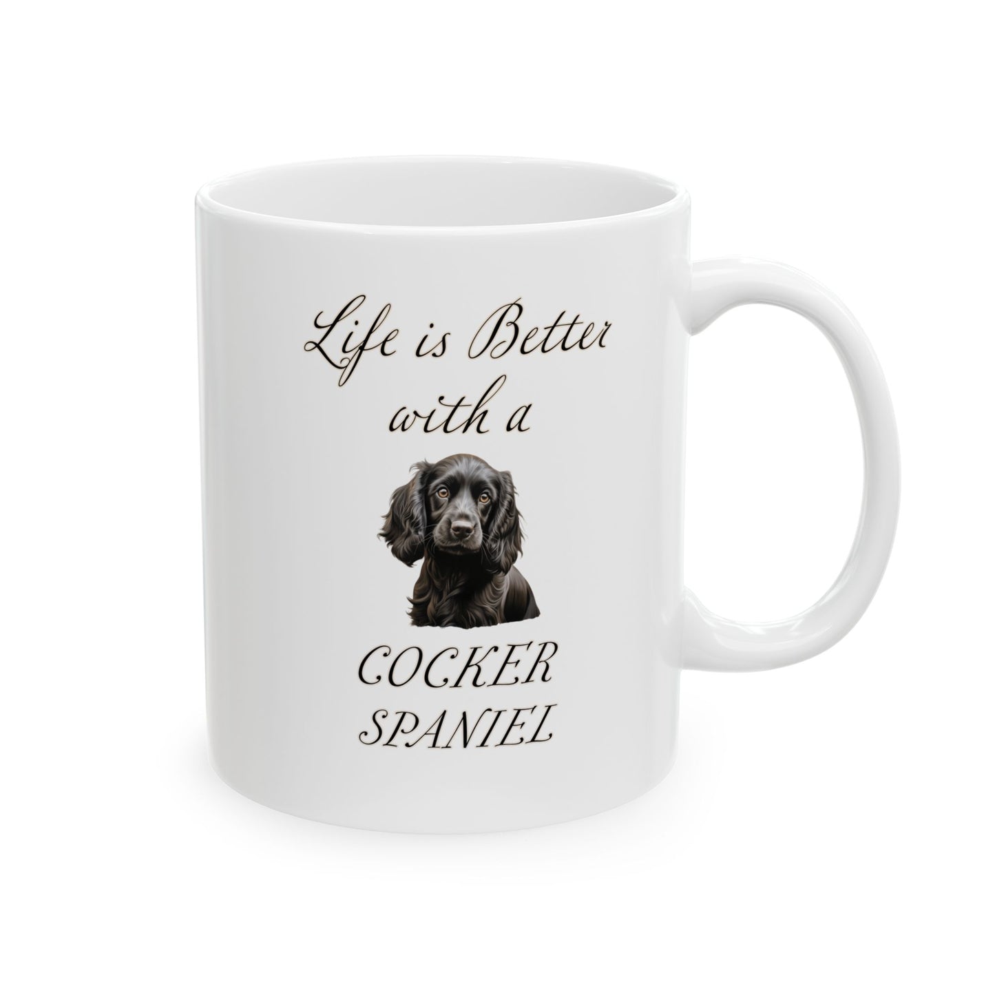 Black Cocker Spaniel Mug - 11 oz or 15 oz - Life is Better with a Cocker Spaniel