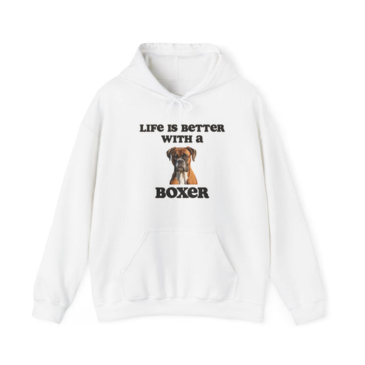 Boxer Hoodie - Life is Better with a Boxer - Unisex Hooded Dog Mom or Dog Dad Sweatshirt, gift for Dog Mom, Gift for Dog Dad