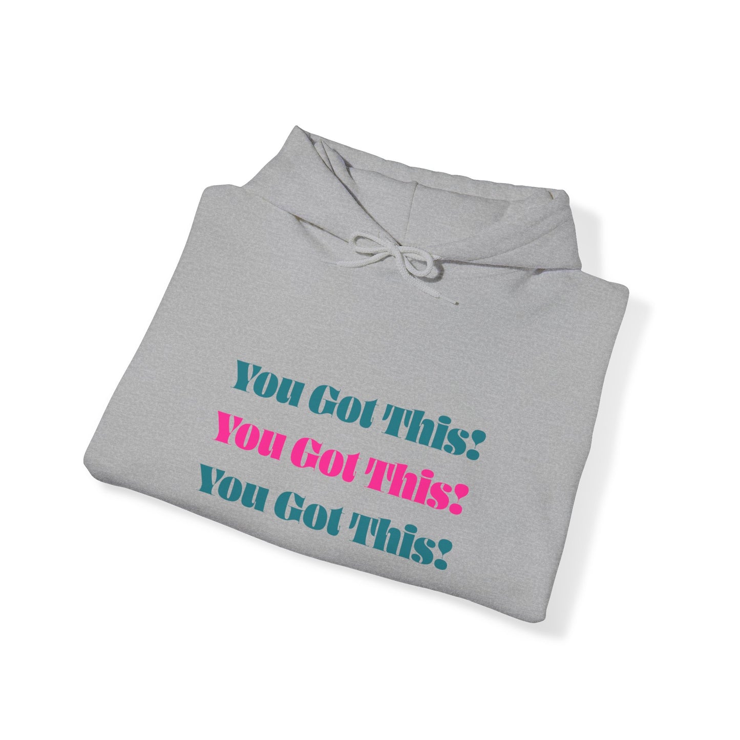 You Got This Hoodie - Unisex Heavy Blend Hooded Sweatshirt