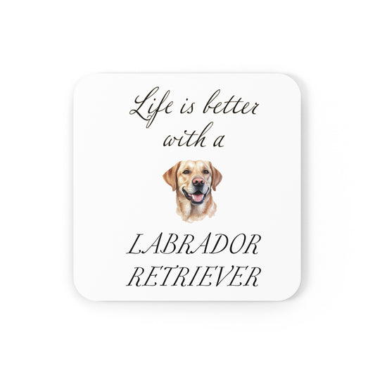 Life is Better with a Labrador Retriever Coaster - Cork Back