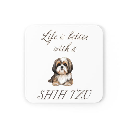 Life is Better with a Shih Tzu Coaster - Cork Back
