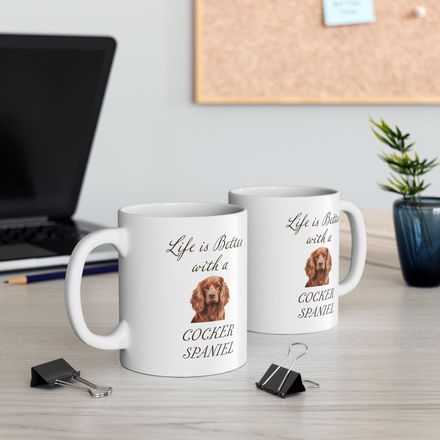 Cocker Spaniel Mug - 11 oz or 15 oz - Life is Better with a Cocker Spaniel