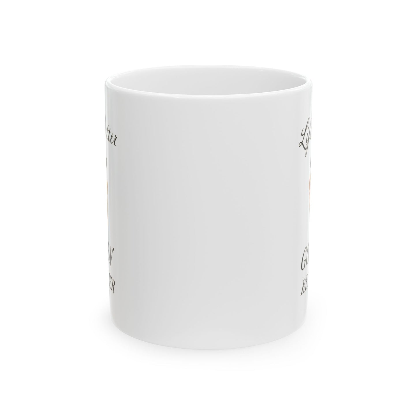 Life is Better with a Golden Retriever Mug - 11 oz